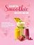 Diabetic Smoothie Recipe Book by Sallie M. Tierney