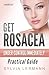 Get Rosacea Under Control Immediately: Practical Guide