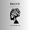 Rebirth: A Story ...
