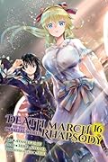 Death March to the Parallel World Rhapsody, Vol. 16 (manga) (Death March to the Parallel World Rhapsody