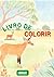 LIVRO DE COLORIR : ANIMAIS