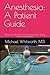 Anesthesia: A Patient Guide...