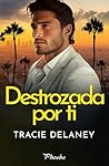 Destrozada por ti