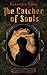 The Catcher of Souls (The Cursed Arts, #1)