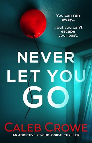 Never Let You Go (Kindle Edition)
