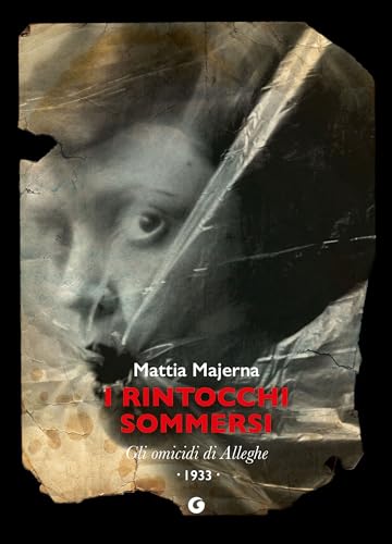 I rintocchi sommersi. Gli omicidi di Alleghe (Kindle Edition)