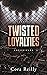 Twisted Loyalties (Camorra Chronicles, #1)