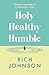 Holy, Healthy, Humble: Chri...
