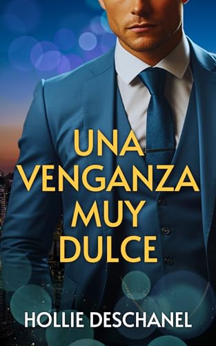 Una venganza muy dulce (Sin Reglas, #2)