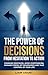 The Power of Decisions: Fro...