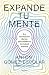 Expande tu mente: La revolución de los psicodélicos en salud mental (Spanish Edition)
