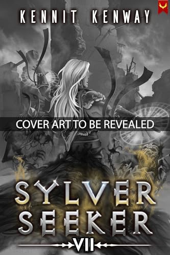 Sylver Seeker 7: A LitRPG Adventure (Kindle Edition)