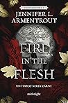 A Fire in the Flesh