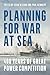 Planning for War at Sea: 40...