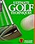 Ultimate Golf Techniques