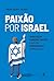 Paixão por Israel: Judaizaç...