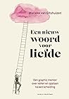 Een nieuw woord voor liefde by Marieke van Ditshuizen