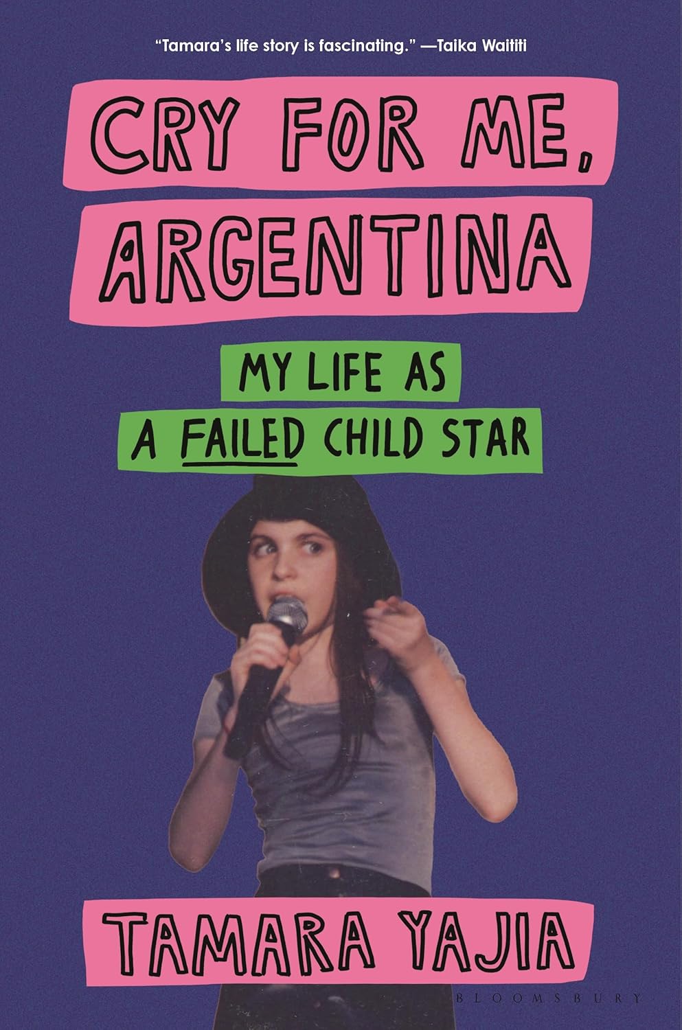 Cry for Me, Argentina: My Life as a Failed Child Star