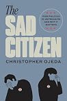 The Sad Citizen: ...