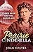 Prairie Cinderella by Joan Bouza  Koster