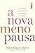 A nova menopausa: Viva a fase da mudança hormonal com informação e autonomia (Portuguese Edition)