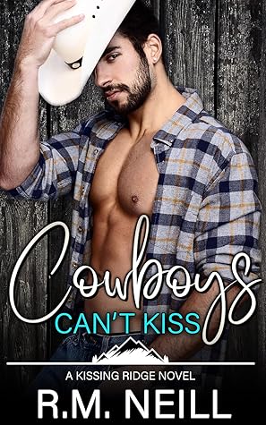 Cowboys Can't Kiss (Kissing Ridge Cowboys #1)