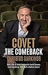 Covet the Comeback by Christos Garkinos Covet the Comeback by Christos Garkinos