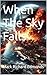 When The Sky Falls