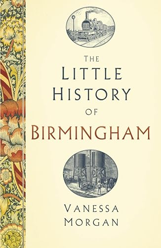 The Little History of Birmingham (Kindle Edition)