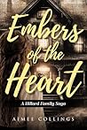 Embers of the Hea...