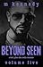 Beyond Seen Volume Five: a ...