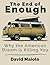 The End of Enough: Why the American Dream is Killing You