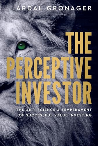 The Perceptive Investor: The Art, Science & Temperament of Successful Value Investing (Kindle Edition)