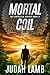 Mortal Coil: A Christian Su...