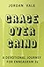 Grace Over Grind : A Devoti...