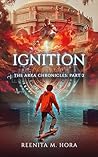 Ignition by Reenita Malhotra Hora