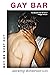 Gay Bar by Jeremy Atherton Lin