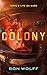 Colony: A High-Stakes YA Sci-Fi Survival Thriller