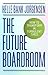 The Future Boardroom by Helle Bank Jorgensen