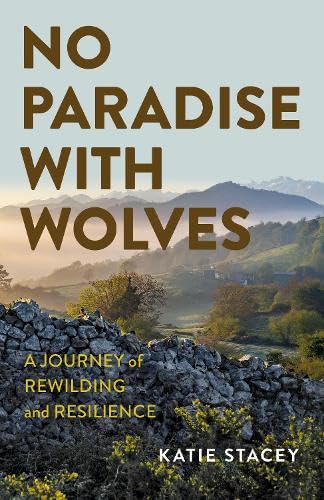 No Paradise with Wolves: A Journey of Rewilding and Resilience (Paperback)