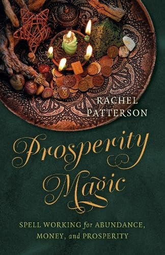 Prosperity Magic: Spell Working for Abundance, Money, and Prosperity (Paperback)