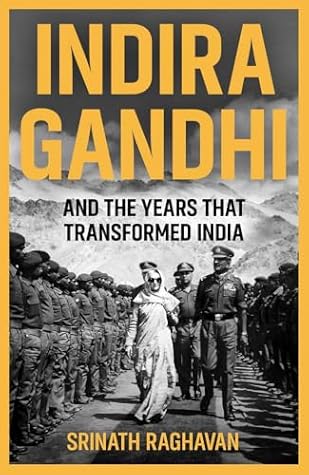 Indira Gandhi and the Years that Transformed India