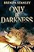 Only in Darkness