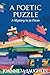 A Poetic Puzzle: A Mystery in 32 Pieces