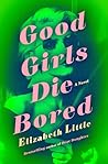 Good Girls Die Bored