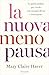 La nuova menopausa: La guida pratica per viverla con consapevolezza e senza paure (Italian Edition)