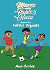 Marco, Pablo, & Olivia Volume One by Ana Cortes