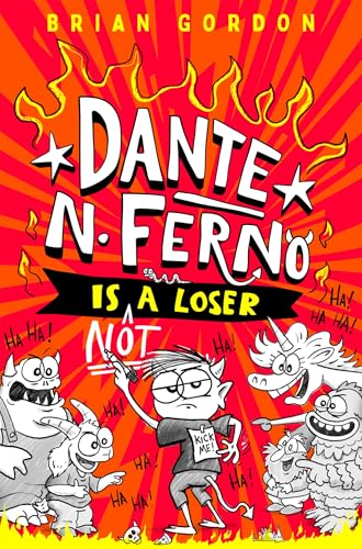 Dante N. Ferno is NOT a Loser: The most devilishly funny book you'll read this year! (Kindle Edition)