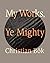 My Works, Ye Mighty