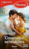 Conquistare un'ereditiera (I Romanzi Passione) (The Fifth Ave... by Joanna Shupe